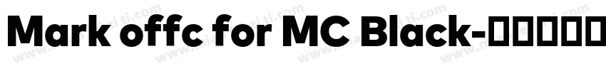 Mark offc for MC Black字体转换